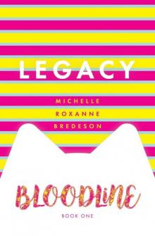Legacy: Bloodline Book 1 Read online