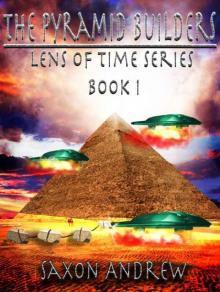 Lens of Time - The Pyramid Builders (Lens of Time (Book One)) Read online