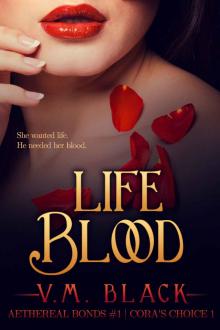 Life Blood: Cora's Choice 1 (Aethereal Bonds) Read online