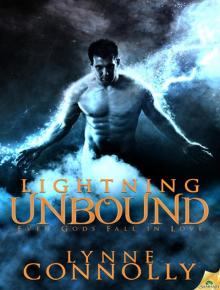 Lightning Unbound: Even Gods Fall in Love, Book 1 Read online