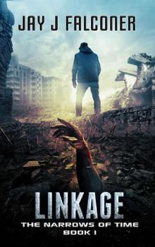 Linkage (The Narrows of Time Series Book 1) Read online