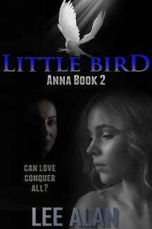 Little Bird (Anna Series Book 2) Read online