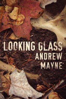 Looking Glass (The Naturalist Series Book 2) Read online