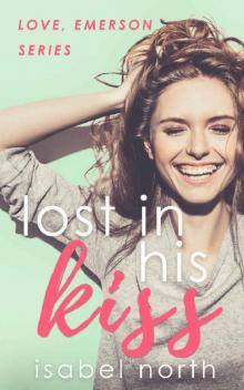 Lost In His Kiss (Love, Emerson Book 4) Read online