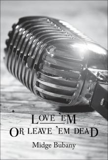 Love 'Em or Leave 'Em Dead