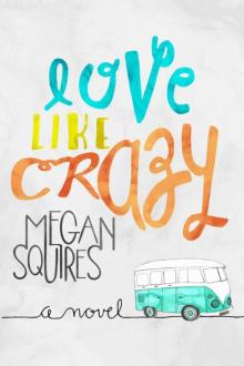 Love Like Crazy Read online