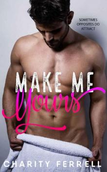Make Me Yours Read online