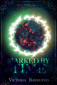 Marked by Time (The Mark Series Book 1)