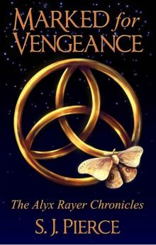 Marked for Vengeance (Book One: The Alyx Rayer Chronicles)