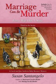 Marriage Can Be Murder -- Every Wife Has A Story (A Carol and Jim Andrews Baby Boomer Mystery) Read online
