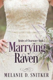 Marrying Raven (Brides of Clearwater Book 2) Read online