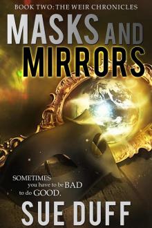 Masks and Mirrors: Book Two: The Weir Chronicles Read online
