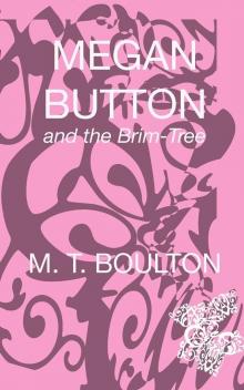 Megan Button and the Brim-Tree Read online