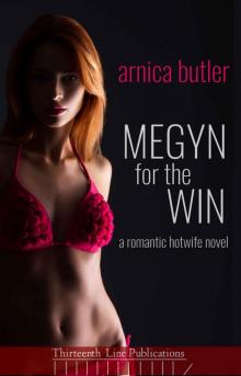 Megyn For The Win: A Romantic Hotwife Novel Read online