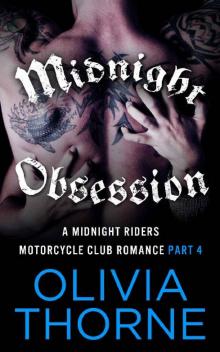 Midnight Obsession: A Midnight Riders Motorcycle Club Romance Part 4 Read online