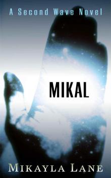 Mikal (Second Wave Book 3) Read online