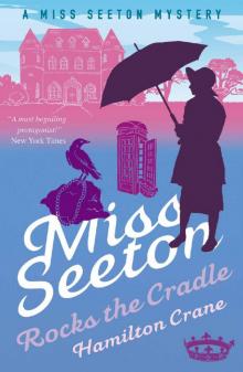 Miss Seeton Rocks the Cradle (A Miss Seeton Mystery Book 13) Read online
