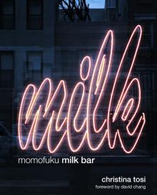 Momofuku Milk Bar Read online