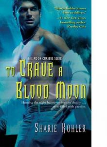 Moon Chasers 03 - To Crave a Blood Moon Read online