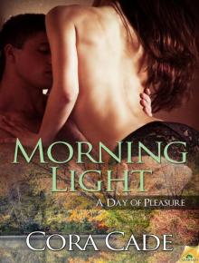 Morning Light: A Day of Pleasure, Book 1 Read online