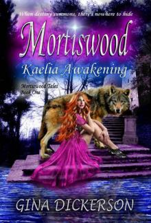 Mortiswood: Kaelia Awakening (Mortiswood Tales) Read online