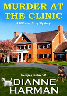Murder at the Clinic: A Midwest Cozy Mystery Read online