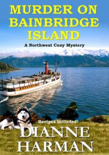 Murder on Bainbridge Island: A Northwest Cozy Mystery (Northwest Cozy Mystery Series Book 1) Read online