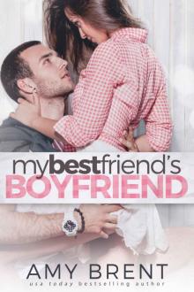 My Best Friend’s Boyfriend Read online