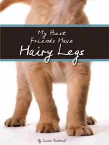 My Best Friends Have Hairy Legs Read online