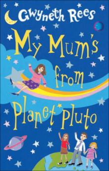 My Mum's from Planet Pluto Read online