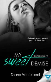 My Sweet Demise (Demise #1) Read online