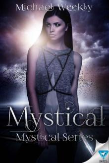 Mystical (The Mystical Trilogy Book 1) Read online