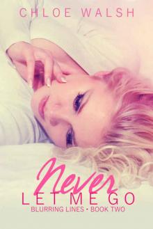 Never Let me Go (Blurring Lines #2) Read online