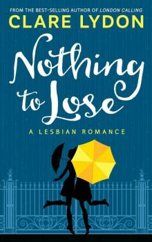 Nothing To Lose: A Lesbian Romance Read online