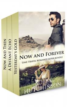 Now and Forever: Time Travel Romance Superbundle Read online