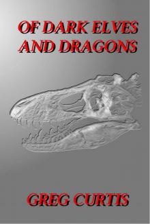 Of Dark Elves And Dragons Read online
