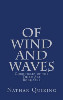 Of Wind and Waves - Chronicles of the First Age, Book One