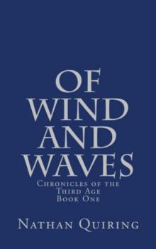 Of Wind and Waves - Chronicles of the First Age, Book One