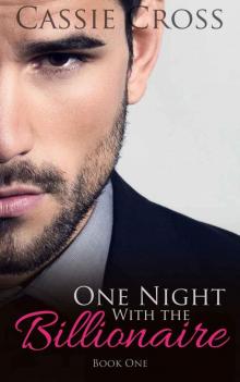 One Night With the Billionaire: Book One Read online