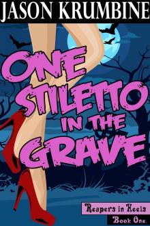 One Stiletto in the Grave (Reapers in Heels) Read online