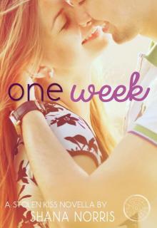 One Week (Stolen Kiss #0.5) Read online