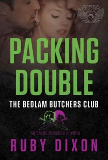 Packing Double: A Bedlam Butchers MC Romance (The Motorcycle Clubs Book 5)