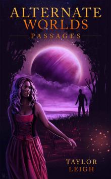 Passages (Alternate Worlds Book 1) Read online