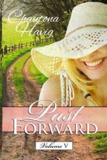 Past Forward- A Serial Novel: Volume 5 Read online