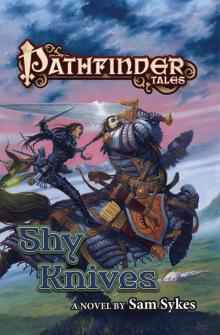 Pathfinder Tales - Shy Knives Read online