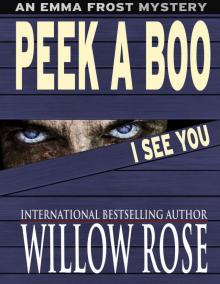 Peek A Boo I See You (Emma Frost #5) Read online