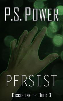Persist (Discipline Book 3) Read online