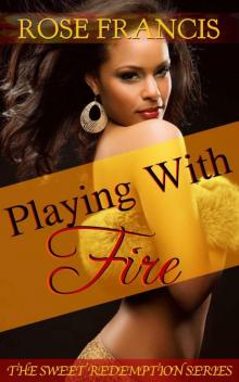 Playing With Fire (Sweet Redemption)