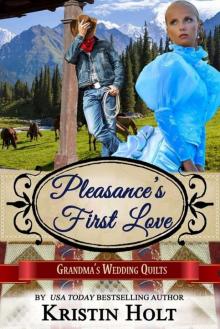 Pleasance's First Love: A Six Brides for Six Gideons Novella (Book 3) (Grandma's Wedding Quilts 6) Read online