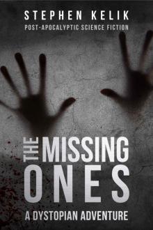 Post-Apocalyptic Science Fiction: The Missing Ones: A Dystopian Adventure